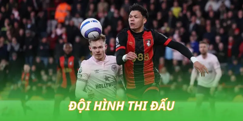doi-hinh-thi-dau-cua-brentford-vs-bournemouth