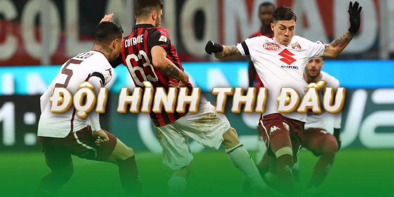 doi-hinh-thi-dau-torino-vs-ac-milan