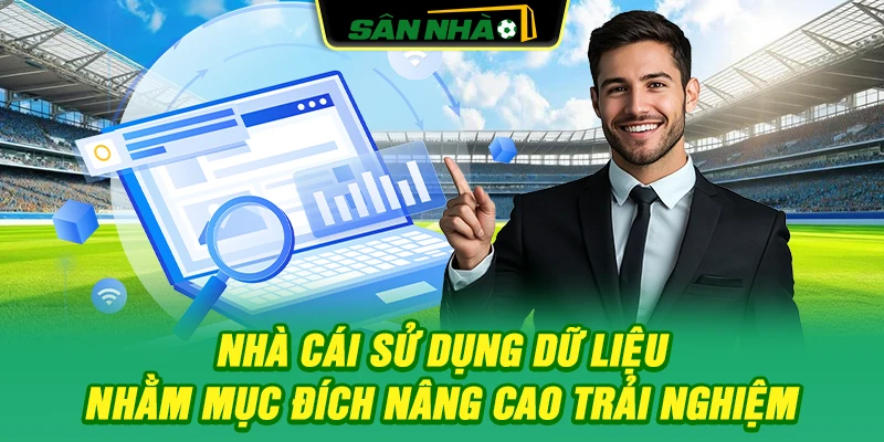 nha-cai-su-dung-du-lieu-nham-muc-dich-nang-cao-trai-nghiem