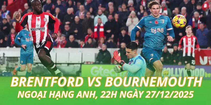 nhan-dinh-bong-da-brentford-vs-bournemouth