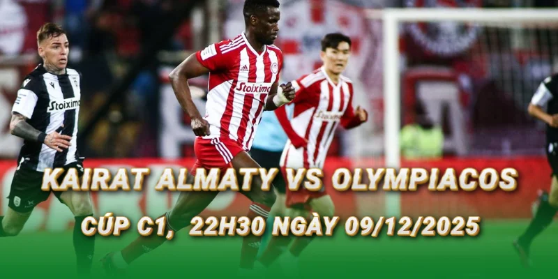 nhan-dinh-bong-da-kairat-almaty-vs-olympiacos