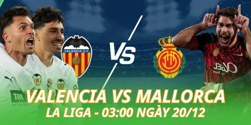 nhan-dinh-bong-da-valencia-vs-mallorca