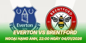 nhan-dinh-bong-da-everton-vs-brentford